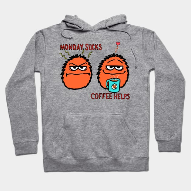 Monday Sucks. Coffee helps! Hoodie by wolfmanjaq